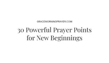 30 Powerful Prayer Points for New Beginnings