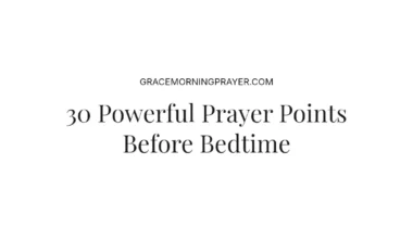 30 Powerful Prayer Points Before Bedtime
