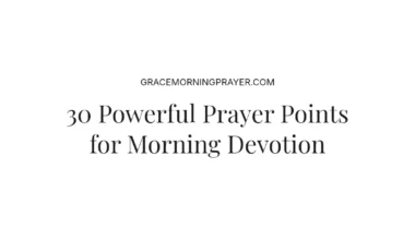 30 Powerful Prayer Points for Morning Devotion