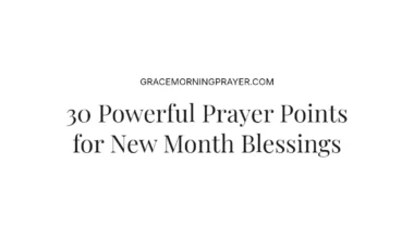 30 Powerful Prayer Points for New Month Blessings
