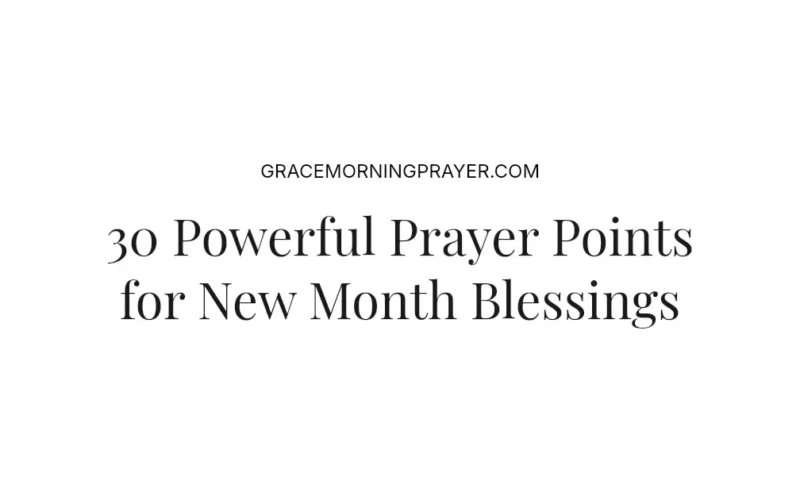 30 Powerful Prayer Points for New Month Blessings