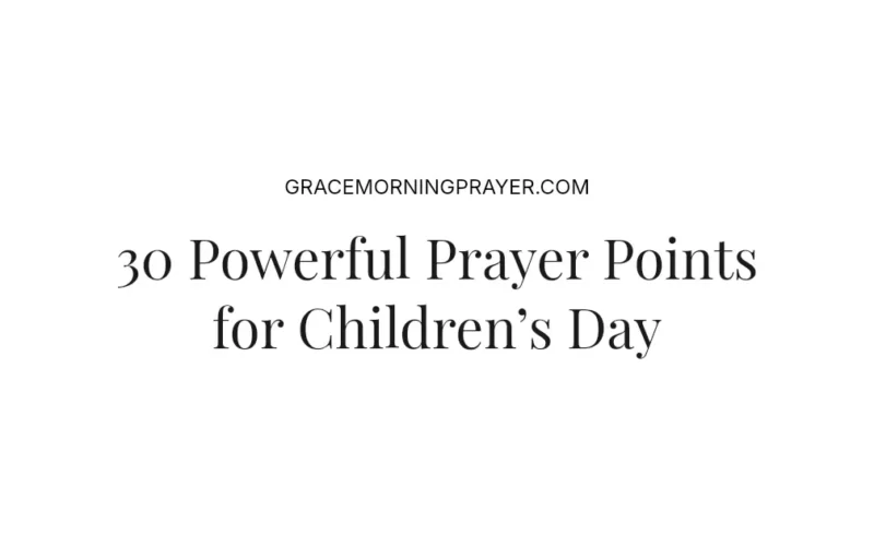 30 Powerful Prayer Points for Children’s Day
