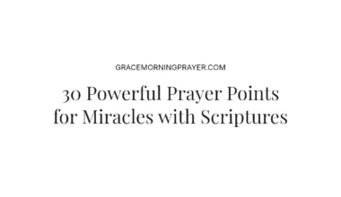 30 Powerful Prayer Points for Miracles with Scriptures