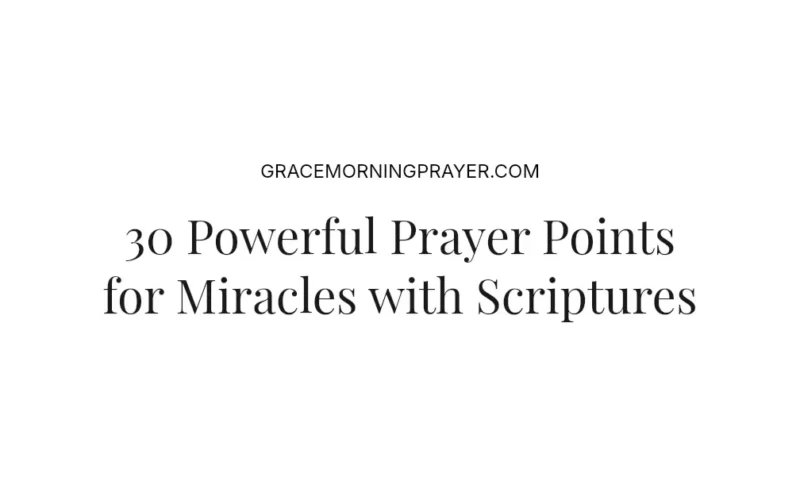 30 Powerful Prayer Points for Miracles with Scriptures