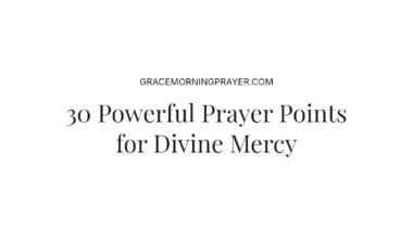 30 Powerful Prayer Points for Divine Mercy