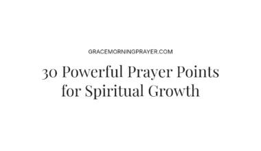30 Powerful Prayer Points for Spiritual Growth