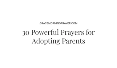 30 Powerful Prayers for Adopting Parents