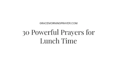 30 Powerful Prayers for Lunch Time