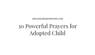 30 Powerful Prayers for Adopted Child