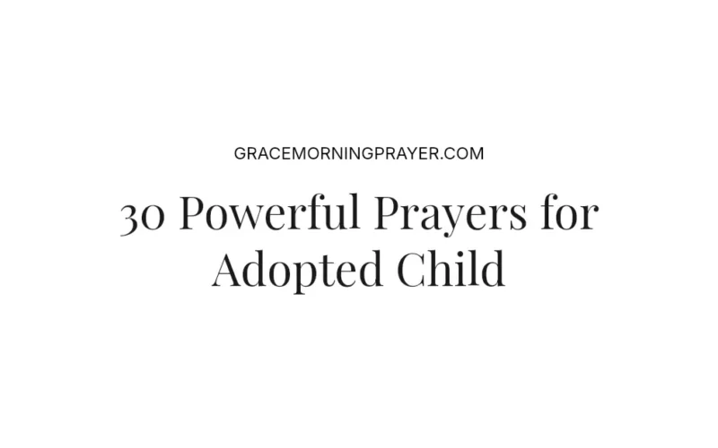 30 Powerful Prayers for Adopted Child