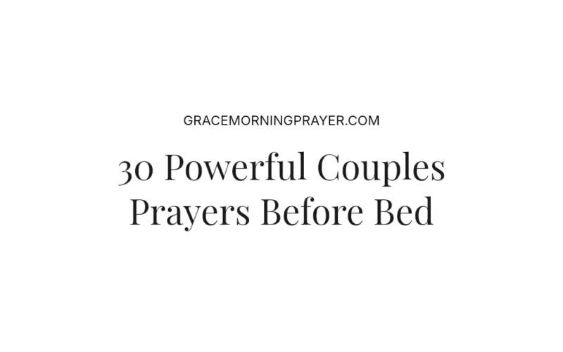 30 Powerful Couples Prayers Before Bed