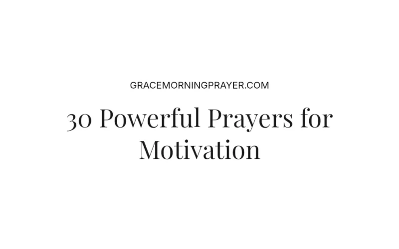 30 Powerful Prayers for Motivation