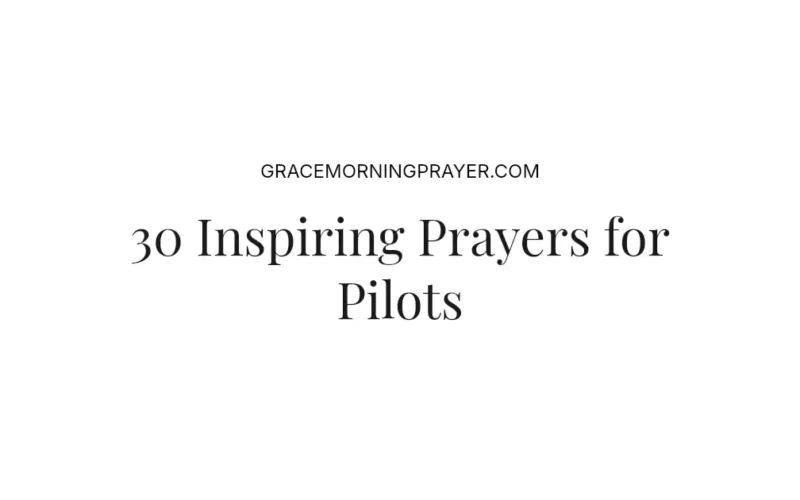 30 Inspiring Prayers for Pilots