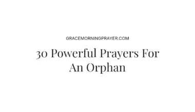 30 Powerful Prayers For An Orphan