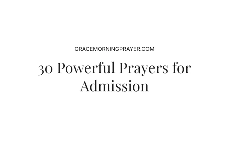 30 Powerful Prayers for Admission