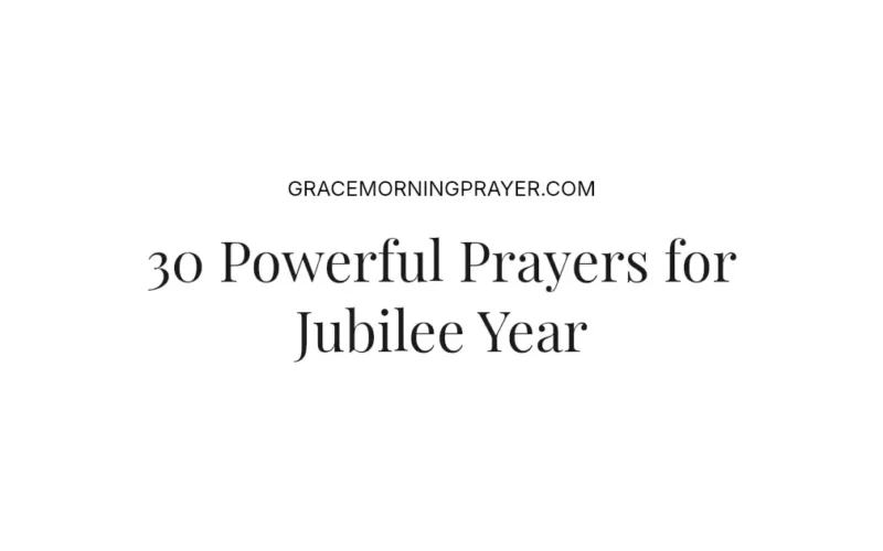 30 Powerful Prayers for Jubilee Year